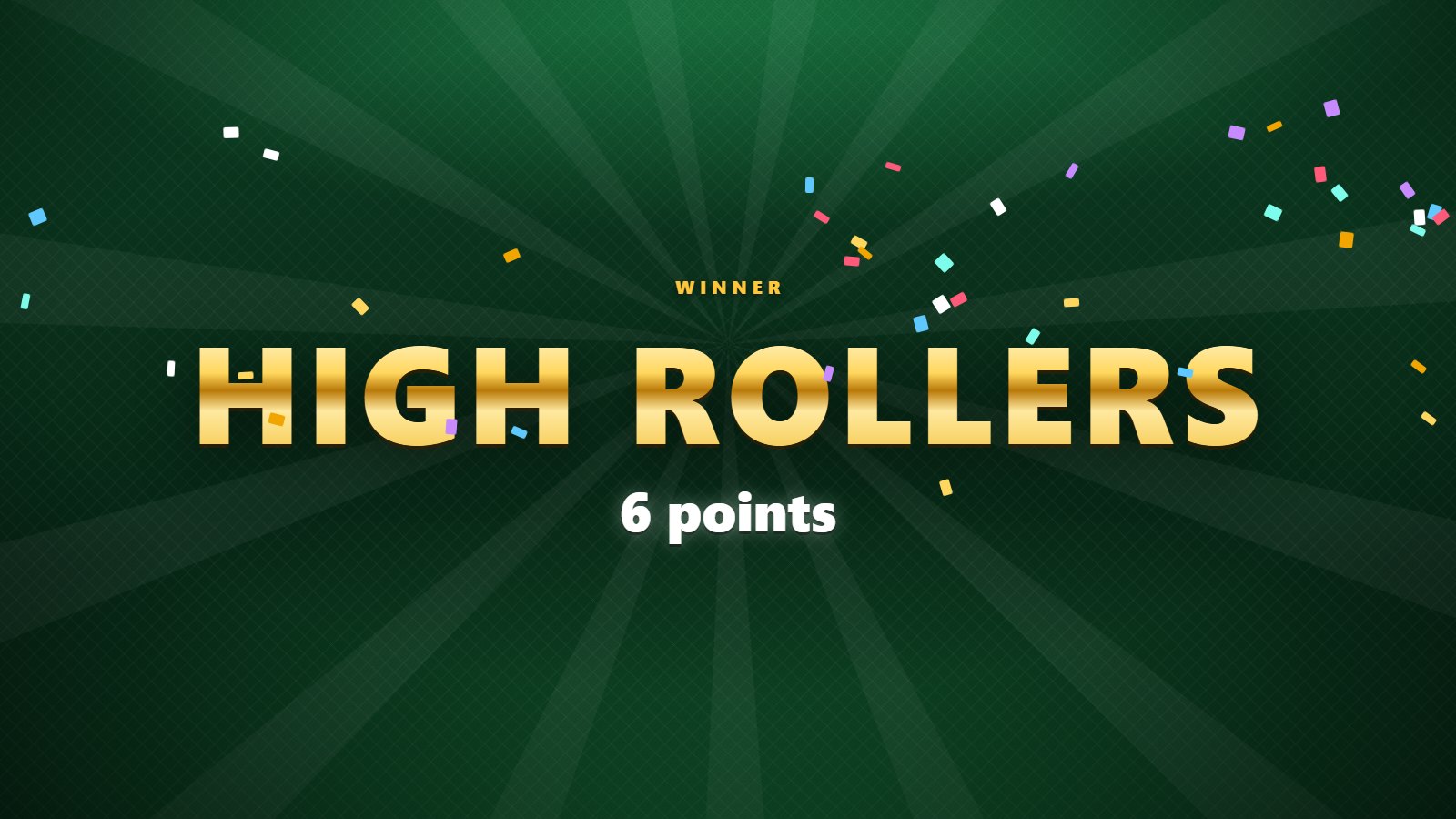 The winner screen showing the winning team name in gold with confetti